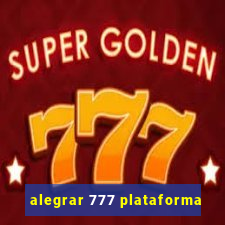 alegrar 777 plataforma